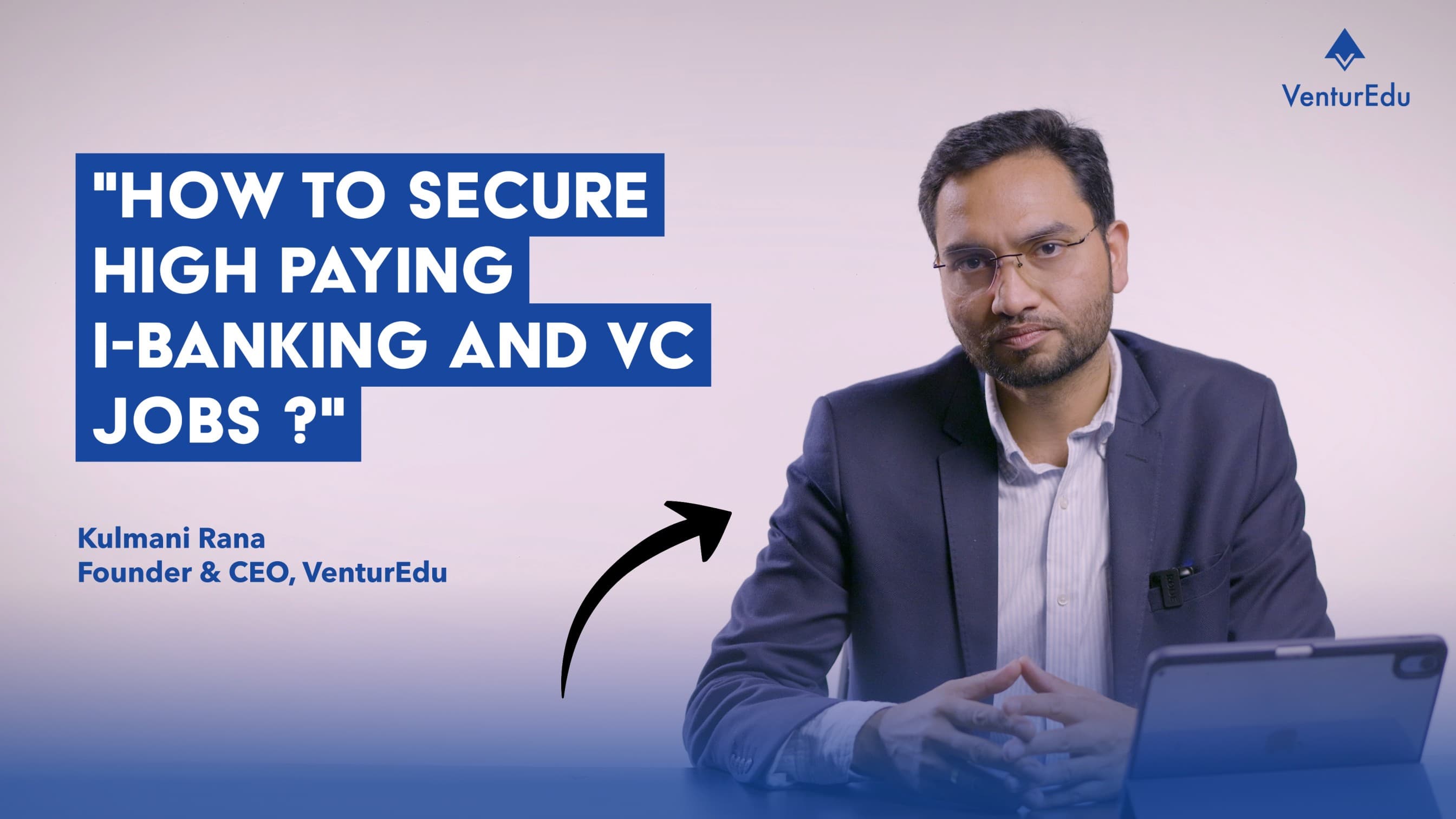 Webinar : How to secure high paying I-Banking and VC jobs ?